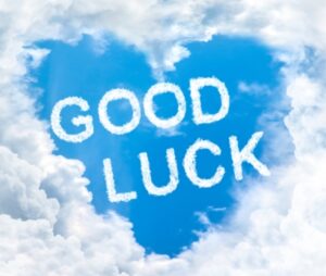 Good Luck