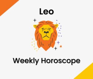 Leo Weekly Horoscope