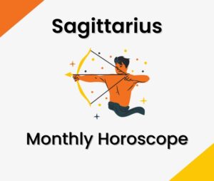 Sagittarius Monthly Horoscope