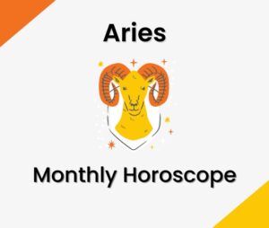 Aries Monthly Horoscope
