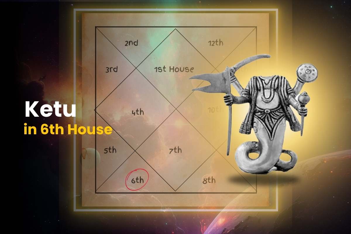 Ketu in 6th House