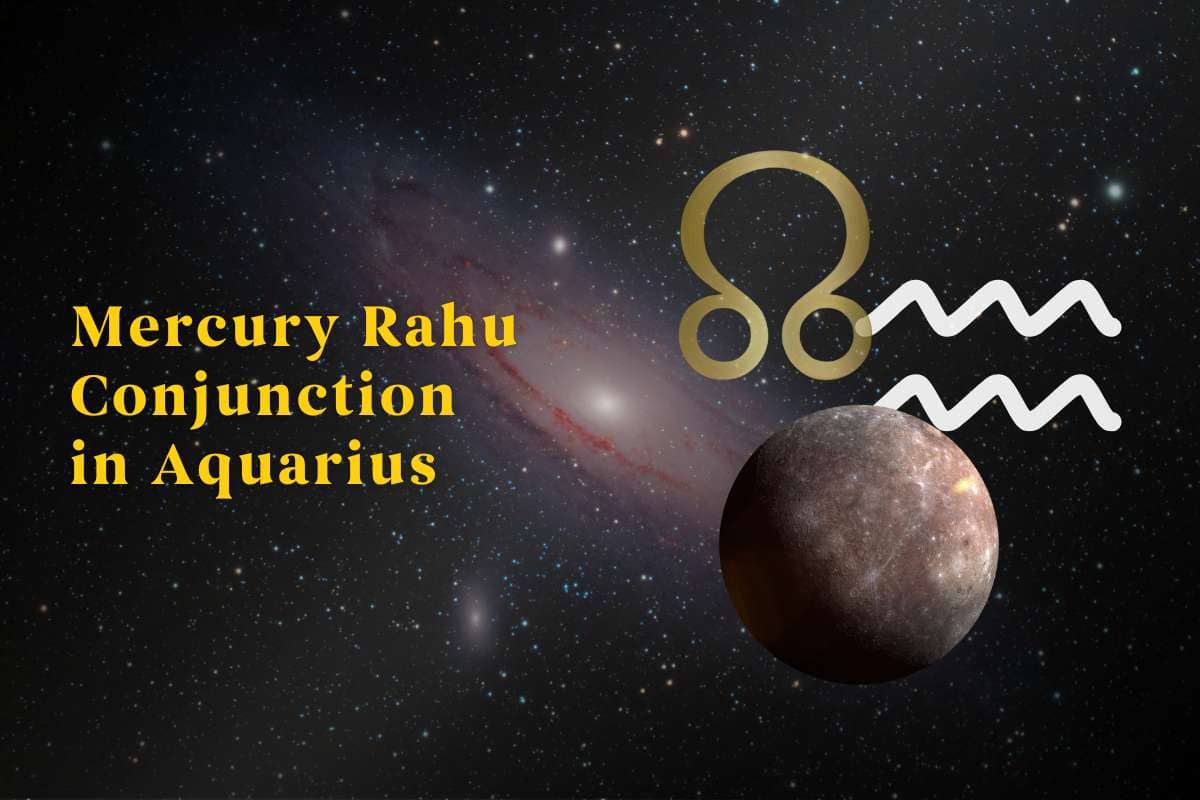 Mercury Rahu Conjunction in Aquarius