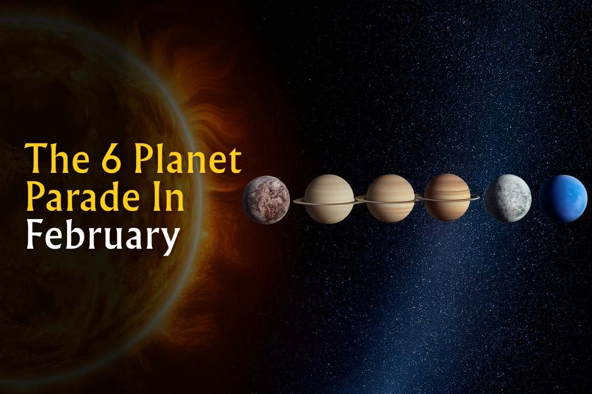 The 6 Planet Parade In February