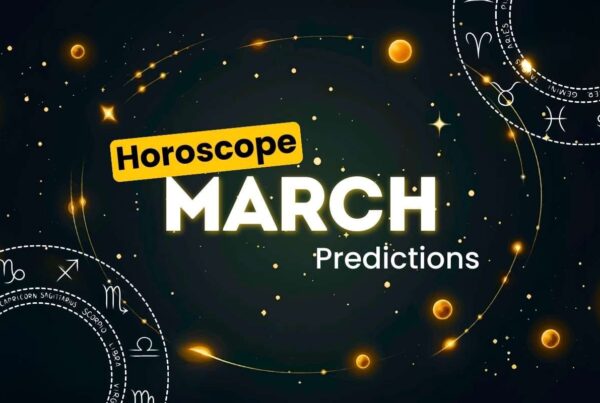 March Horoscope Predictions
