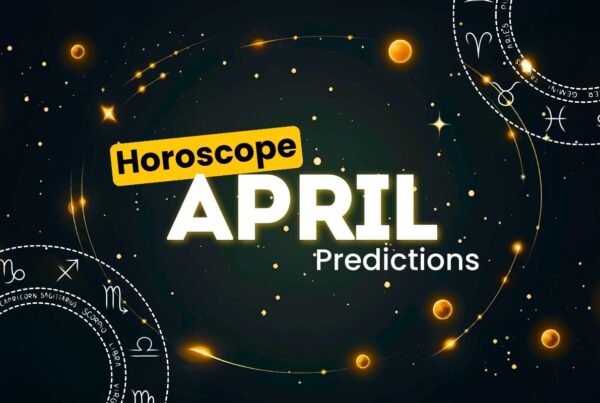 April Horoscope Predictions
