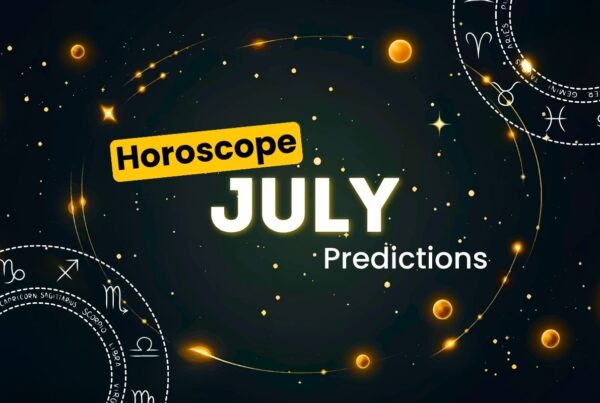 July Horoscope Predictions