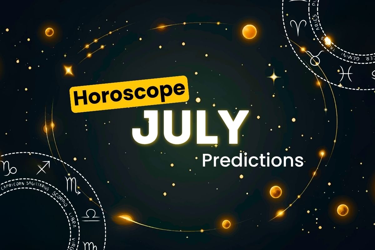 July Horoscope Predictions