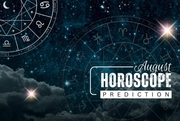 August Horoscope Predictions