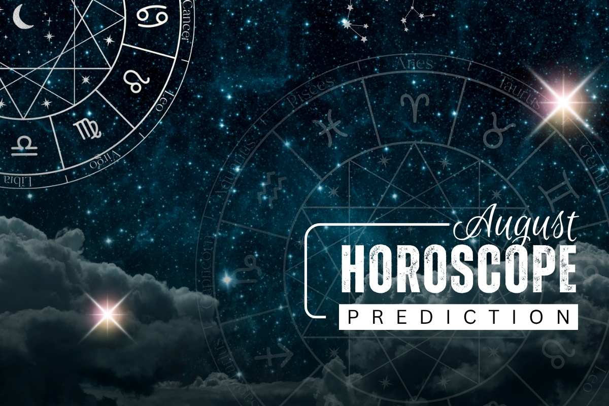 August Horoscope Predictions